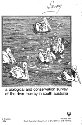 A Biological and Conservation Survey of the River Murray in South Australia"