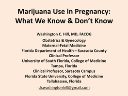 Marijuana Use in Pregnancy: What We Know & Don’T Know