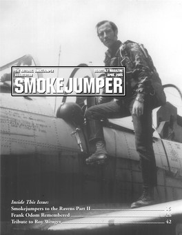 SMOKEJUMPER, ISSUE NO. 47, APRIL 2005 I Say Thank You to Both of Them for ISSN 1532-6160 Pioneering the Way for the Rest of Us