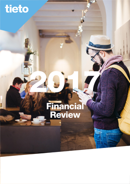 Financial Review Worldreginfo - C9fcfcd6-3816-4219-B7e7-4A367bc4eddc TIETO ANNUAL REPORT 2017 / TABLE of CONTENTS 2