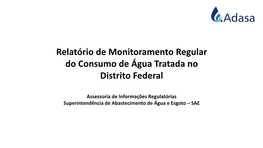 Relatório De Monitoramento Regular Do Consumo De Água Tratada No Distrito Federal