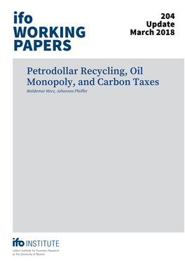 Petrodollar Recycling, Oil Monopoly, and Carbon Taxes Waldemar Marz, Johannes Pfeiffer Ifo Working Paper No