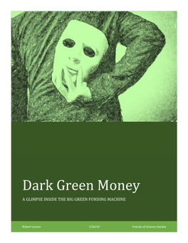 Dark Green Money a GLIMPSE INSIDE the BIG GREEN FUNDING MACHINE