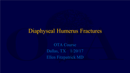 Diaphyseal Humerus Fractures