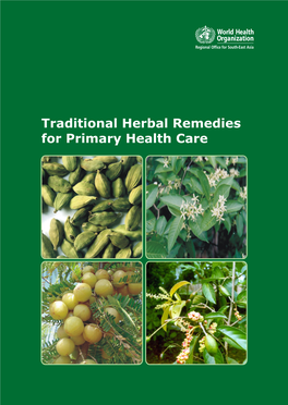 Traditional Herbal Remedies for Primary Health Care WHO Library Cataloguing-In-Publication Data