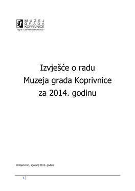 Izvješće O Radu Muzeja Grada Koprivnice Za 2014. Godinu