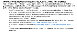 IMPORTANT NOTES REGARDING MUSIC UNLIMITED, AUDIBLE and FREE TIME UNLIMITED: Please Note That These Offers Are Negative Option Plans