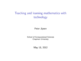 Teaching and Learning Mathematics with Technology