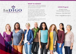 WHAT IS Indigo? Indigo Program Is a Free and Confidential Legal Service That Provides Legal Assistance and Representation to Women