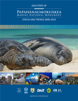 Papahānaumokuākea Marine National Monument STATUS and TRENDS 2008-2019