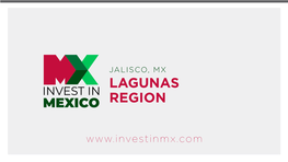 LAGUNAS REGION JALISCO LAGUNAS REGION STRATEGIC LOCATION United States of America