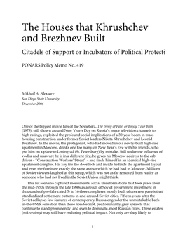 The Houses That Khrushchev and Brezhnev Built Citadels of Support Or Incubators of Political Protest?