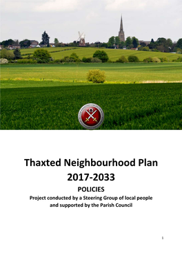 Thaxted Neighbourhood Plan 2017-2033 POLICIES Project Conducted by a Steering Group of Local People and Supported by the Parish Council