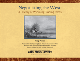 Negotiating the West: a History of Wyoming Trading Posts