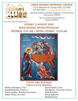 SAINT GEORGE ORTHODOX CHURCH Sunday, 9 August 2020 Ninth Sunday After Pentecost Orthros, 8:45 Am • Divine Liturgy, 10:00 Am