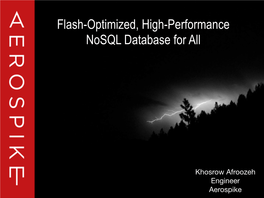 Flash-Optimized, High-Performance Nosql Database for All