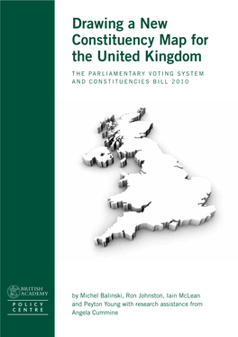 Drawing a New Constituency Map for the United Kingdom Drawing a New Constituency Map for the United Kingdom