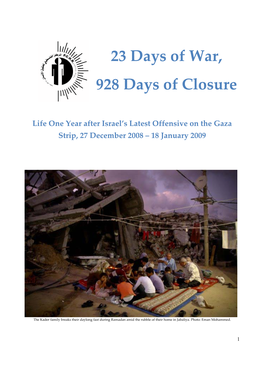 23 Days of War, 928 Days of Closure