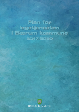 Plan for Legetjenesten I Bærum Kommune 2017–2020 II ﻿ ﻿ III