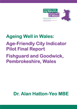 Age-Friendly City Indicator Pilot Final Report Fishguard and Goodwick, Pembrokeshire, Wales Dr. Alan Hatt