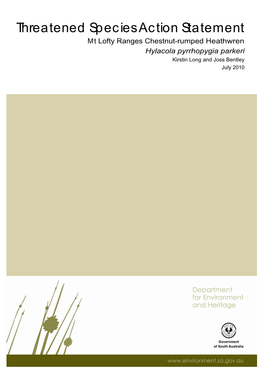 Threatened Species Action Statement Mt Lofty Ranges Chestnut-Rumped Heathwren Hylacola Pyrrhopygia Parkeri Kirstin Long and Joss Bentley July 2010