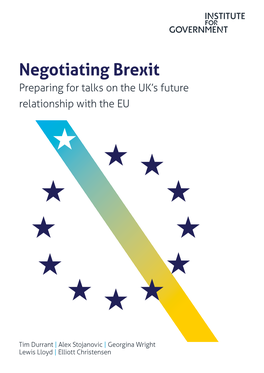 Negotiating Brexit Preparing for Talks on the UK’S Future Relationship with the EU