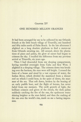 CHAPTER XV ONE HUNDRED MILLION ORANGES IT Had Been