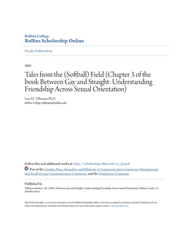 Softball) Field (Chapter 3 of the Book Between Gay and Straight: Understanding Friendship Across Sexual Orientation) Lisa M