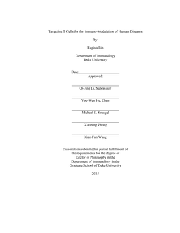 Targeting T Cells for the Immune-Modulation of Human Diseases by Regina Lin Department of Immunology Duke University Date:___