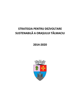 Strategia Pentru Dezvoltare Sustenabilă a Orașului Tălmaciu 2014-2020