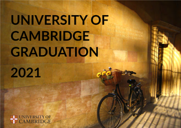 UNIVERSITY of CAMBRIDGE GRADUATION 2021 Welcome to Your Club Wherever You Go