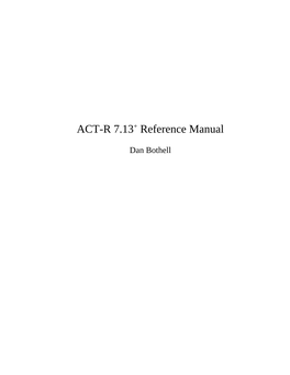 ACT-R 7.13+ Reference Manual