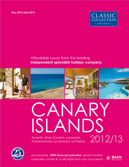 CANARY ISLANDS Tenerife, Gran Canaria, Lanzarote, Fuerteventura, La Gomera, La Palma 2012/13