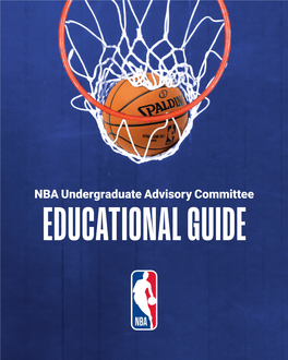 NBA Undergraduate Advisory Committee EDUCATIONAL GUIDE UAC • NBA Contents