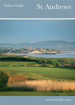 St Andrews a Beautiful Landscape, Heritage, Culture, Entertainment, Award-Winning Food and Drink and the Home of Golf
