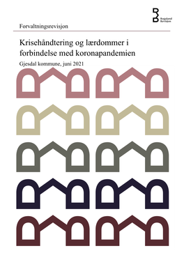 Krisehåndtering Og Lærdommer I Forbindelse Med Koronapandemien Gjesdal Kommune, Juni 2021