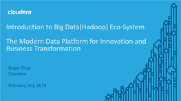 Introduction to Big Data(Hadoop) Eco-System the Modern Data