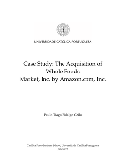 Case Study: the Acquisition of Whole Foods Market, Inc. by Amazon.Com, Inc