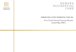 First Fiscal Period Financial Results (Ended May 2007) Contents