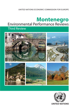 Third Environmental Performance Review of Montenegro Examines the Progress Made by the Country in the Management of Its Environment Since The