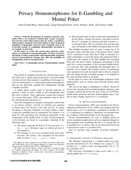 Privacy Homomorphisms for E-Gambling and Mental Poker Jordi Castella-Roca,` Vanesa Daza, Josep Domingo-Ferrer, Senior Member, IEEE, and Francesc Sebe´