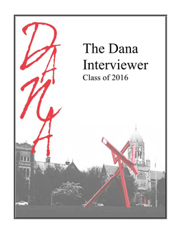 The Dana Interviewer Class of 2016 Table of Contents