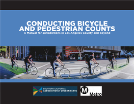 CONDUCTING BICYCLE and PEDESTRIAN COUNTS a Manual for Jurisdictions in Los Angeles County and Beyond Conducting Bicycle and Pedestrian Counts