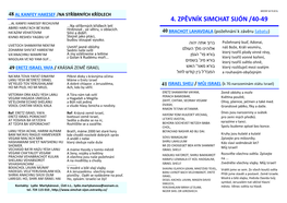 4. ZPĚVNÍK SIMCHAT SIJÓN /40-49 ...AL KANFEI HAKESEF RECHUVIM ...Na Stříbrných Křídlech Letí ABIREI HARU'ach BE'avim