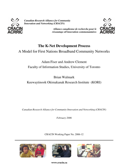 The K-Net Development Process a Model for First Nations Broadband Community Networks