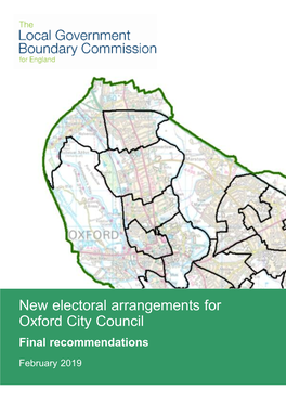 New Electoral Arrangements for Oxford City Council Final Recommendations February 2019 Translations and Other Formats