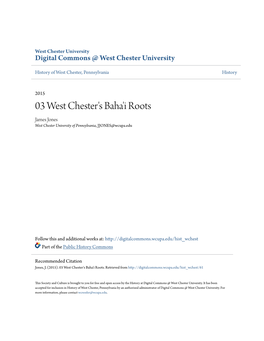 03 West Chester's Baha'i Roots James Jones West Chester University of Pennsylvania, JJONES@Wcupa.Edu