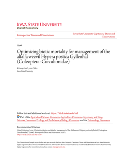 Optimizing Biotic Mortality for Management of the Alfalfa Weevil Hypera Postica Gyllenhal (Coleoptera: Curculionidae) Kristopher Lynn Giles Iowa State University