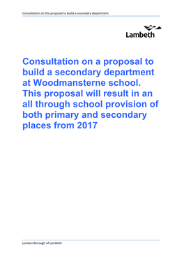 Consultation on a Proposal to Build a Secondary Department at Woodmansterne School. This Proposal Will Result in an All Through