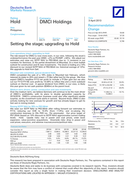 Hold DMCI Holdings 3 April 2013 Recommendation Asia Philippines Change Price at 2 Apr 2013 (PHP) 54.80 Conglomerates Price Target - 12Mth (PHP) 57.20